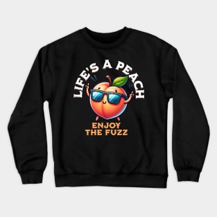 Life's A Peach Crewneck Sweatshirt